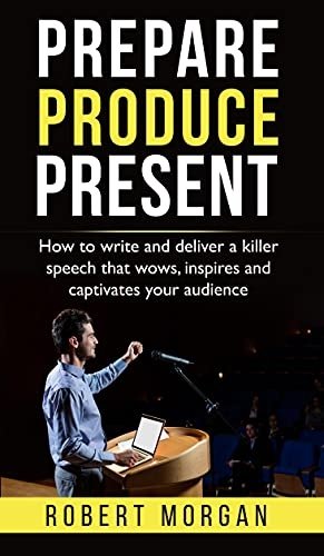 Prepare Produce Present