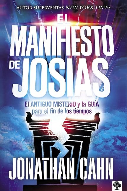 El manifiesto de Josías: El antiguo misterio y la guía para el fin de los tiempos (Spanish Edition)