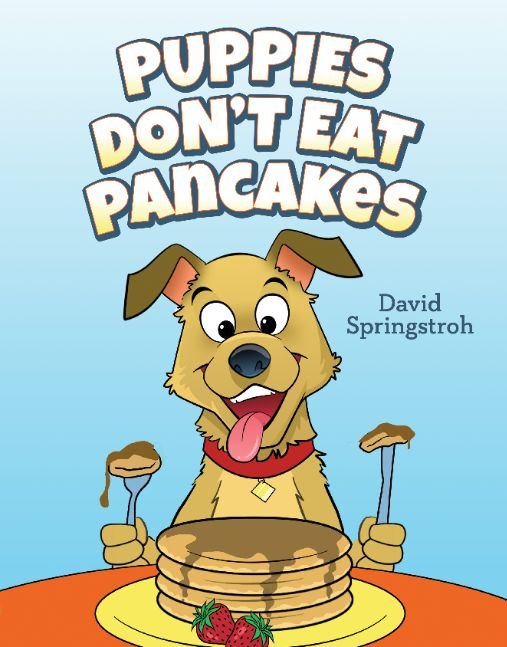 Puppies Don't Eat Pancakes