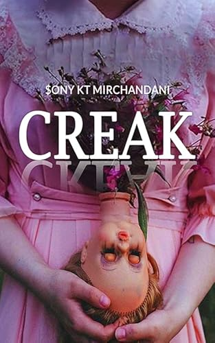 CREAK by Sony KT Mirchandani