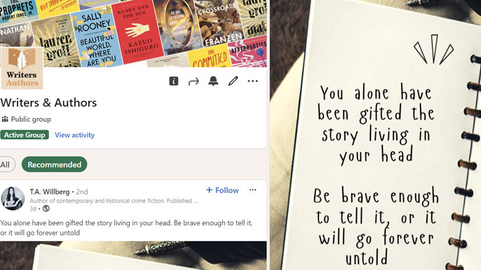 Screenshot of a LinkedIn group 'Writers &amp; Authors' with over 500K members, featuring a post highlighting a quote: 'You alone have been gifted the story living in your head. Be brave enough to tell it, or it will go forever untold.