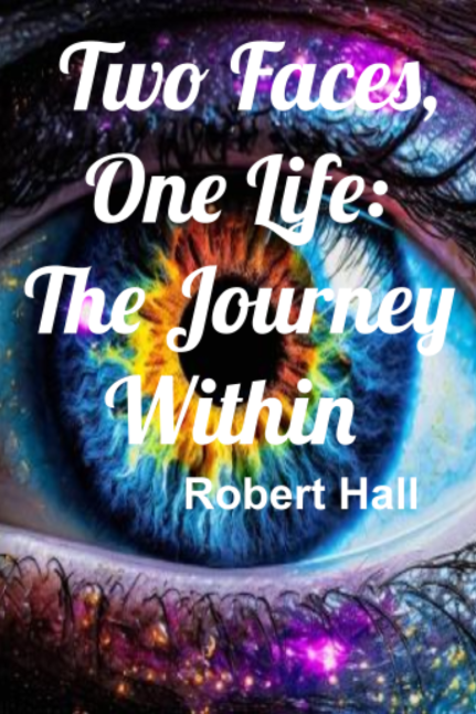 Two Faces, One Life: The Journey Within
